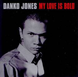 Danko Jones : My Love Is Bold